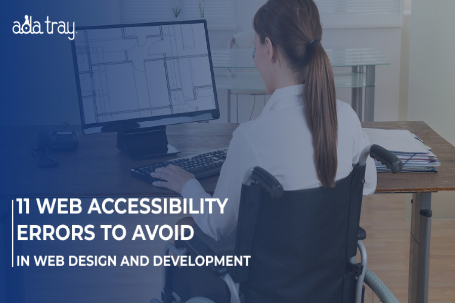 11 Website Accessibility Errors to Avoid in Web Design and Development