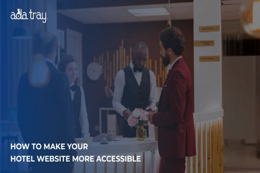 How to Make Your Hotel Website More Accessible