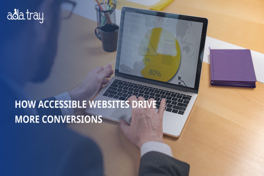How Accessible Websites Drive More Conversions